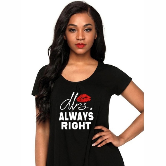 Gildan Tops - Mrs. ALWAYS RIGHT *Round Neck Tee